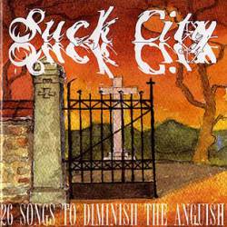 Compilations : Suck City : 26 Songs to Diminish the Anguish
